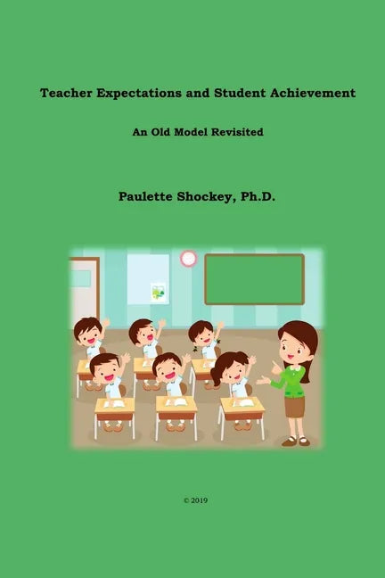 Teacher Expectations and Student Achievement - Paperback