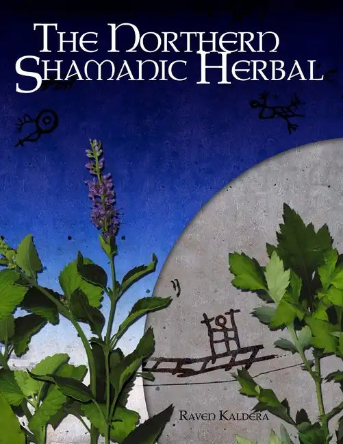 The Northern Shamanic Herbal - Paperback