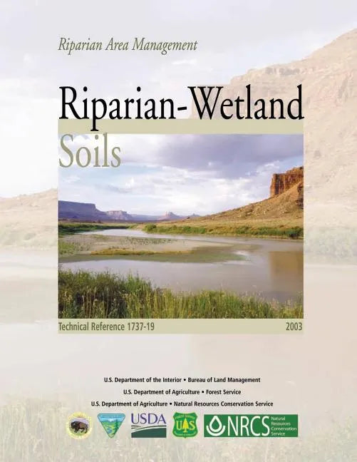 Riparian Area Management: Riparian-Wetland Soils - Paperback