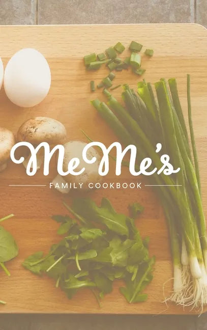 MeMe's Family Cookbook - Hardcover