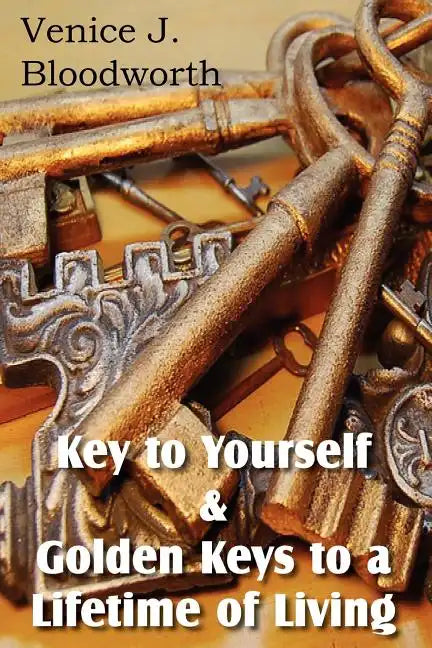 Key to Yourself & Golden Keys to a Lifetime of Living - Paperback