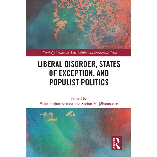 Liberal Disorder, States of Exception, and Populist Politics - Paperback