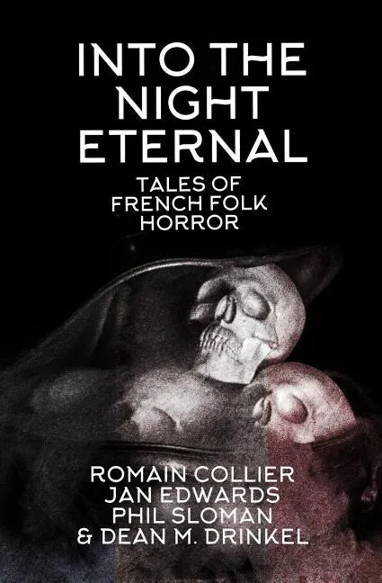 Into the Night Eternal: Tales of French Folk Horror - Paperback