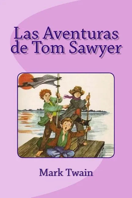 Las Aventuras de Tom Sawyer - Paperback
