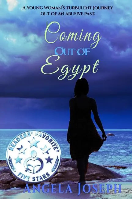 Coming Out Of Egypt: A young woman's turbulent journey out of an abusive past - Paperback