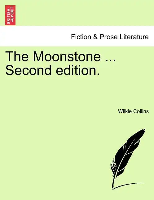 The Moonstone ... Second Edition. - Paperback