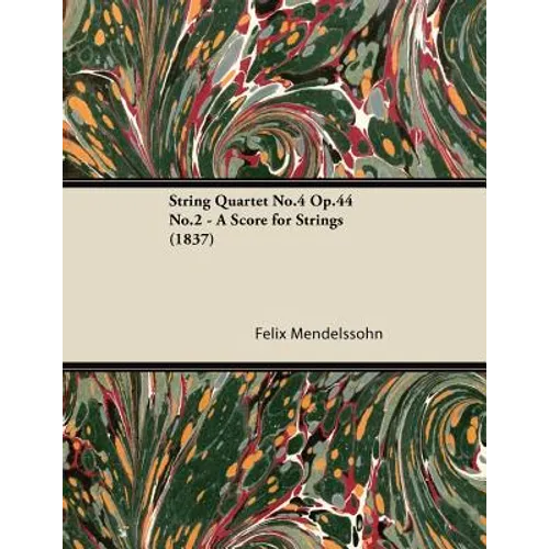 String Quartet No.4 Op.44 No.2 - A Score for Strings (1837) - Paperback