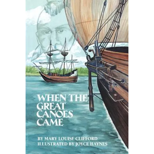 When the Great Canoes Came - Paperback