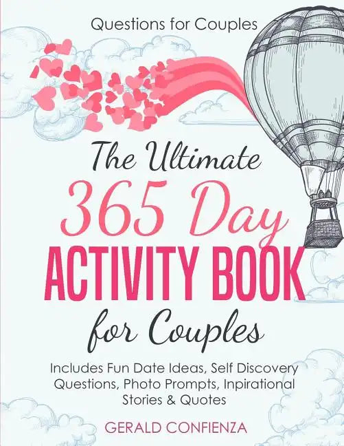 Questions for Couples: The Ultimate 365 Day Activity Book for Couples. Includes Fun Date Ideas, Self Discovery Questions, Photo Prompts, Insp - Paperback