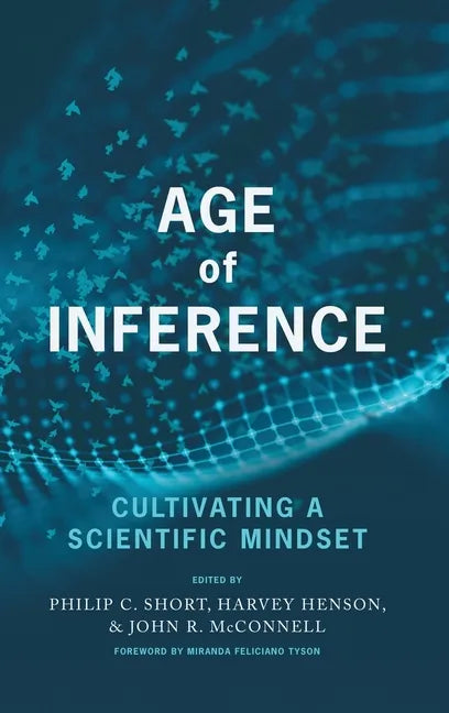 Age of Inference: Cultivating a Scientific Mindset - Hardcover