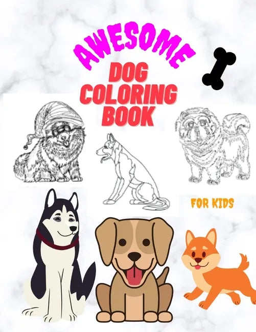 Awesome Dog Coloring Book for Kids: 50 unique and amazing pictures for coloring, containing Christmas dogs age 4-8, 3-5, 5-6 - Paperback