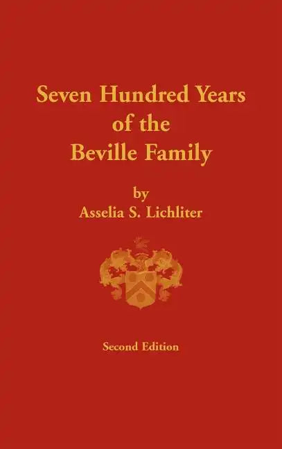 Seven Hundred Years of the Beville Family - Hardcover