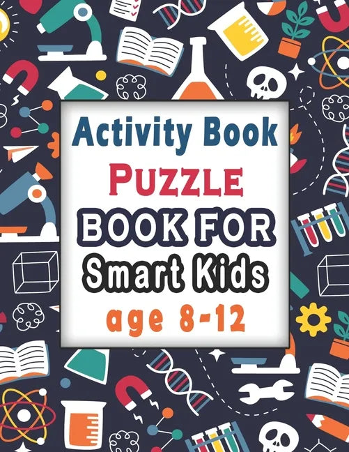 Puzzle books for smart kids age 8-12: Activity Book for kids, Over 100 Mixed Brain Games for kids - Word search, Sudoku, Word Scramble, Tic tac toe an - Paperback