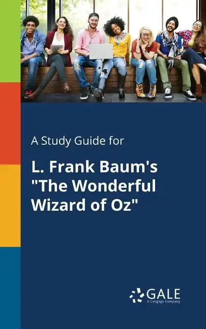 A Study Guide for L. Frank Baum's "The Wonderful Wizard of Oz" - Paperback