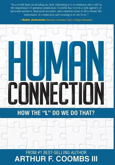 Human Connection: How the "L" Do We Do That? - Hardcover