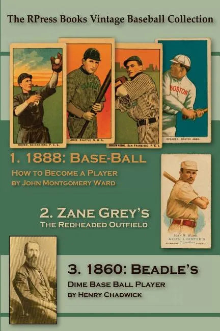 Base-Ball: How to Become a Player: With the Origin, History, and Explanation of the Game - Paperback
