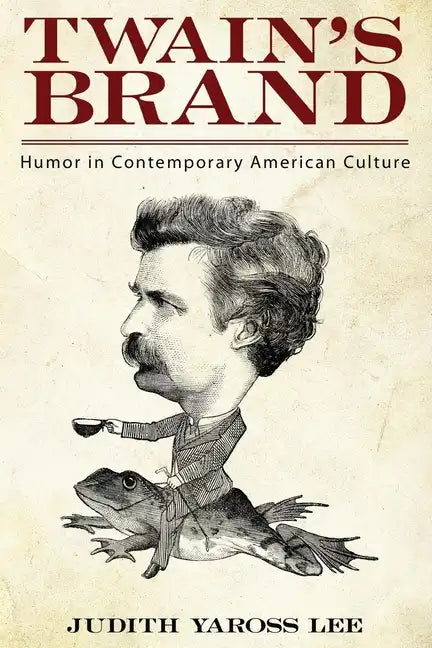 Twain's Brand: Humor in Contemporary American Culture - Paperback