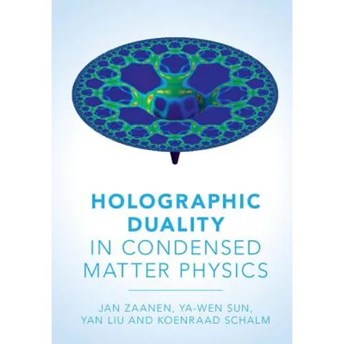 Holographic Duality in Condensed Matter Physics - Hardcover
