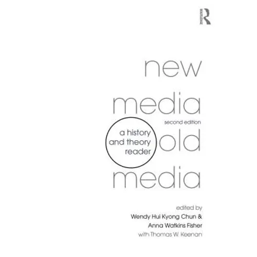 New Media, Old Media: A History and Theory Reader - Paperback