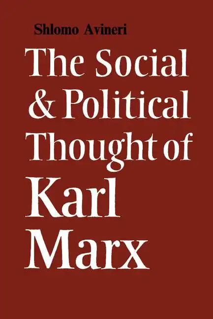 The Social and Political Thought of Karl Marx - Paperback