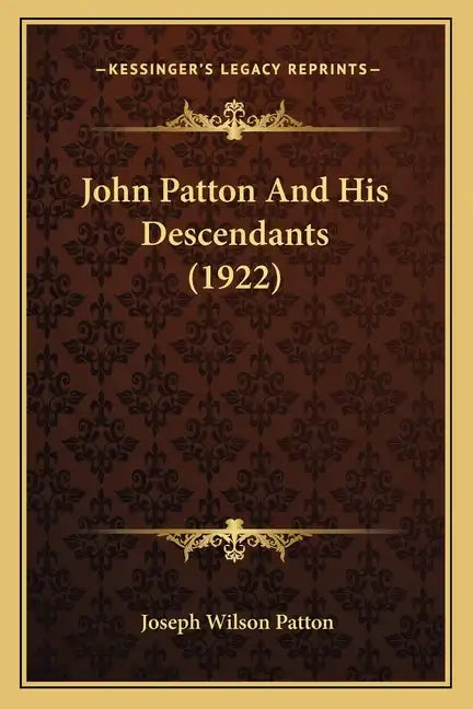 John Patton And His Descendants (1922) - Paperback