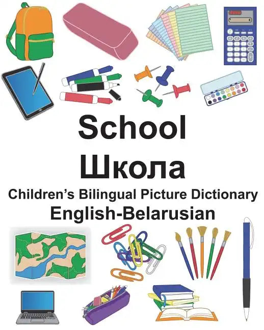 English-Belarusian School Children's Bilingual Picture Dictionary - Paperback