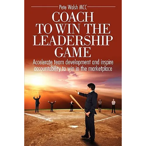 Coach to Win the Leadership Game - Paperback