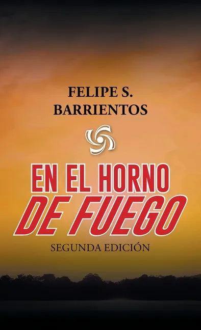 En El Horno De Fuego: Segunda Edición - Hardcover