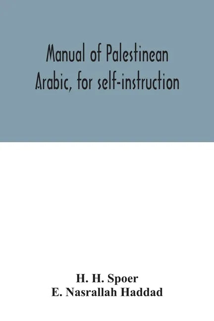 Manual of Palestinean Arabic, for self-instruction - Paperback