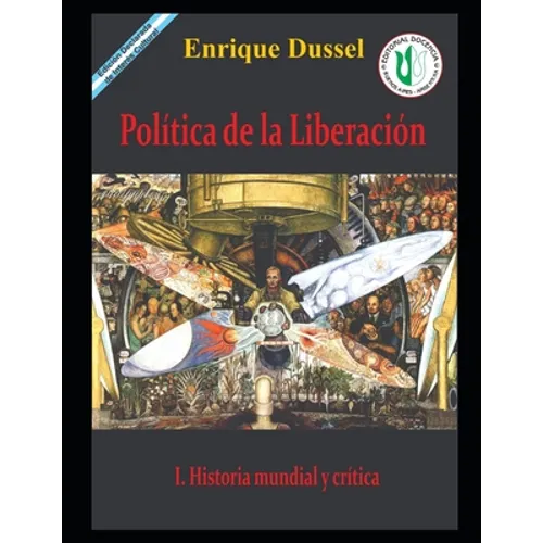 Política de la Liberación I: Historia mundial y crítica - Paperback