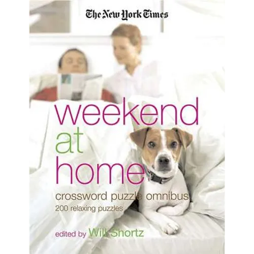 The New York Times Weekend at Home Crossword Puzzle Omnibus - Paperback