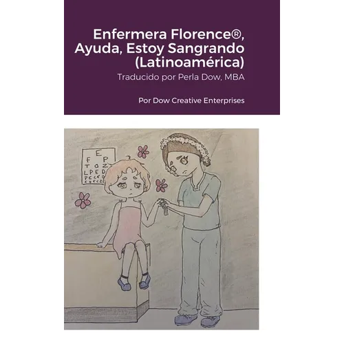 Enfermera Florence(R), Ayuda, Estoy Sangrando (Latinoamérica) - Hardcover