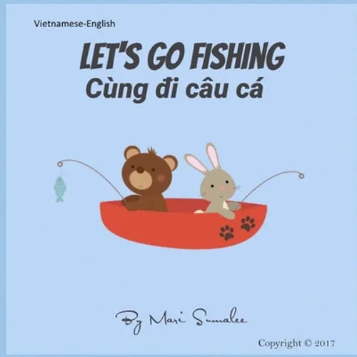 Let's go fishing Cùng đi câu cá: Dual Language Edition English-Vietnamese - Paperback