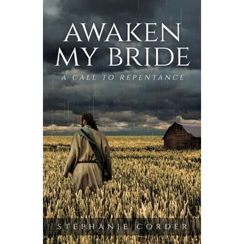 Awaken My Bride: A Call to Repentance - Paperback