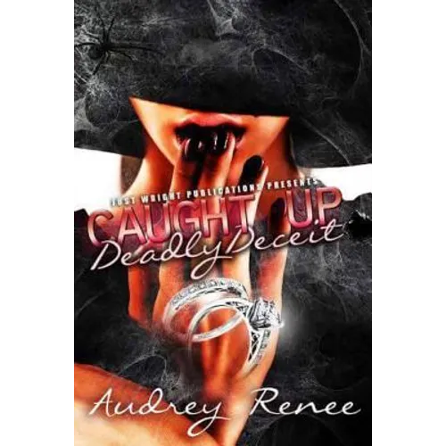 Caught Up: Deadly Deceit - Paperback