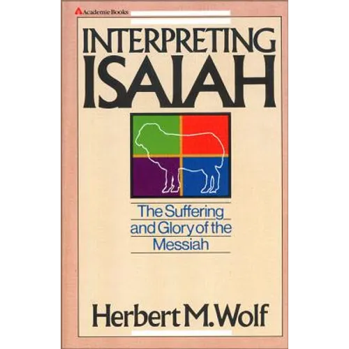 Interpreting Isaiah: The Suffering and Glory of the Messiah - Paperback
