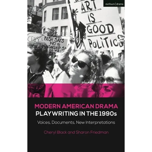 Modern American Drama: Playwriting in the 1990s: Voices, Documents, New Interpretations - Paperback