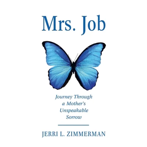 Mrs. Job: Journey Through a Mother's Unspeakable Sorrow - Paperback