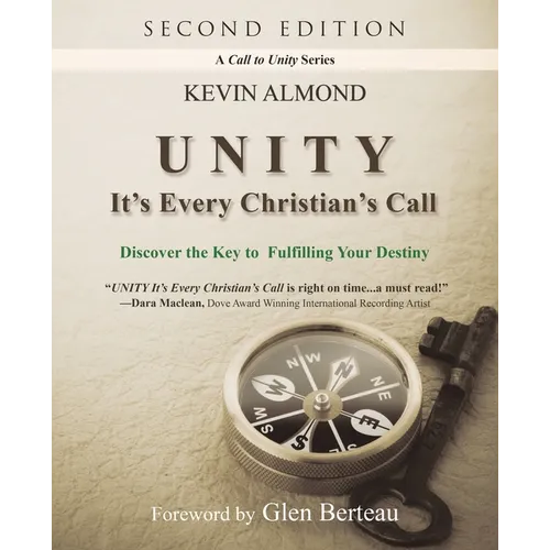 Unity It's Every Christian's Call: Discover the Key to Fulfilling Your Destiny - Paperback