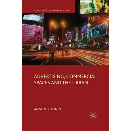 Advertising, Commercial Spaces and the Urban - Paperback