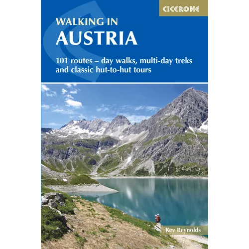 Walking in Austria: 101 Routes - Day Walks, Multi-Day Treks and Classic Hut-To-Hut Tours - Paperback