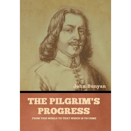 The Pilgrim's Progress - Hardcover