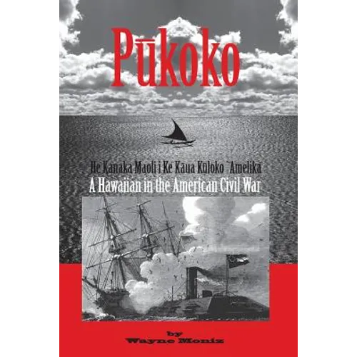 Pukoko: A Hawaiian in the American Civil War - Paperback