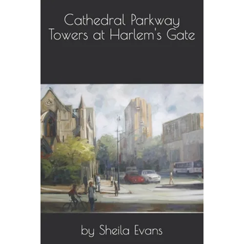 Cathedral Parkway Towers at Harlem's Gate - Paperback
