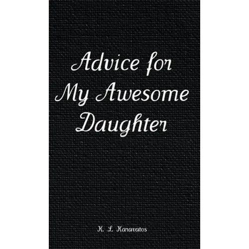 Advice for My Awesome Daughter - Hardcover