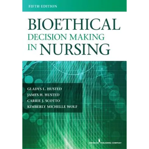 Bioethical Decision Making in Nursing - Paperback