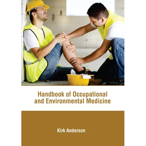 Handbook of Occupational and Environmental Medicine - Hardcover