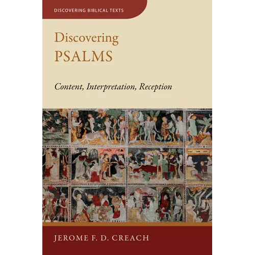 Discovering Psalms: Content, Interpretation, Reception - Paperback