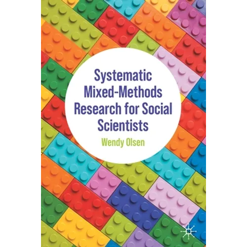 Systematic Mixed-Methods Research for Social Scientists - Paperback