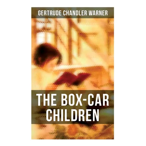 The Box-Car Children: Warmhearted Family Classic - Paperback